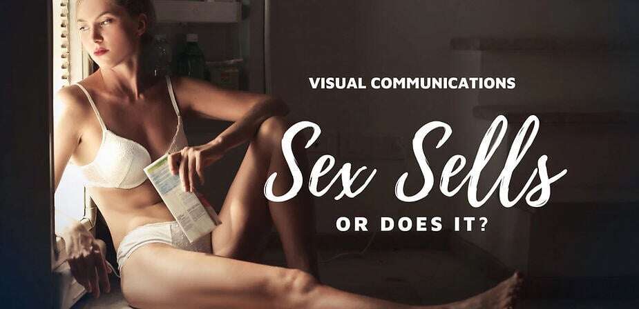 Does sex sell or not for the Modern Business